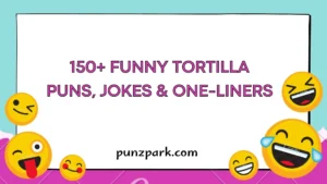 Funny Tortilla Puns