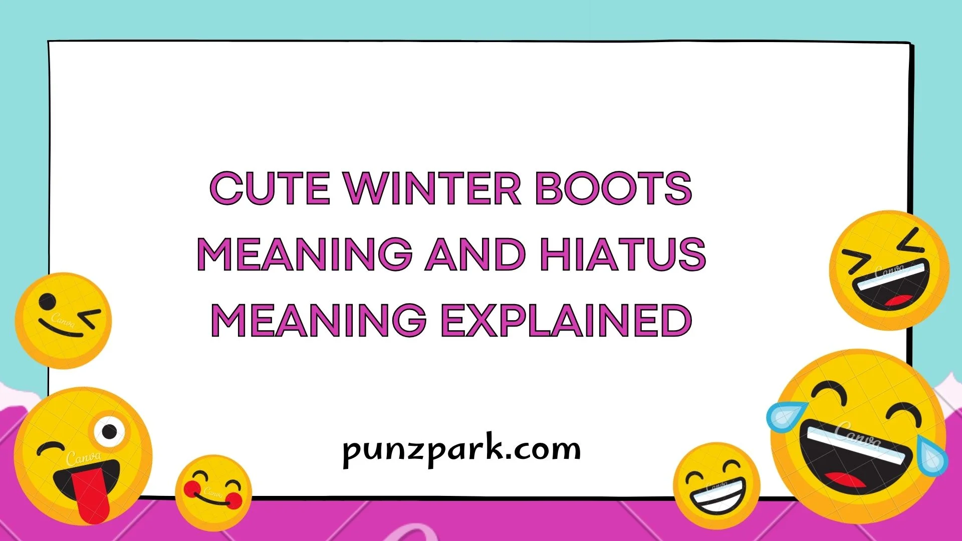 Cute Winter Boots Meaning and Hiatus Meaning