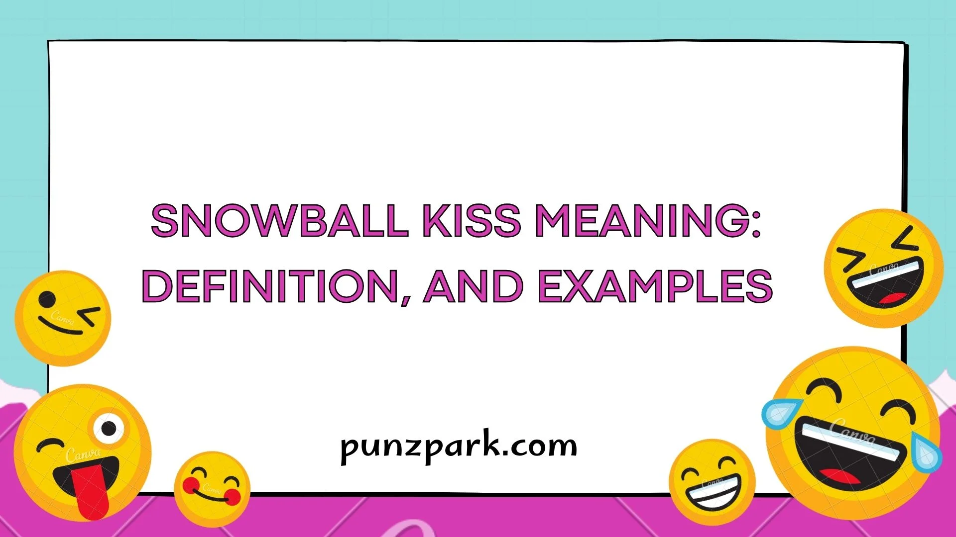 Snowball Kiss Meaning
