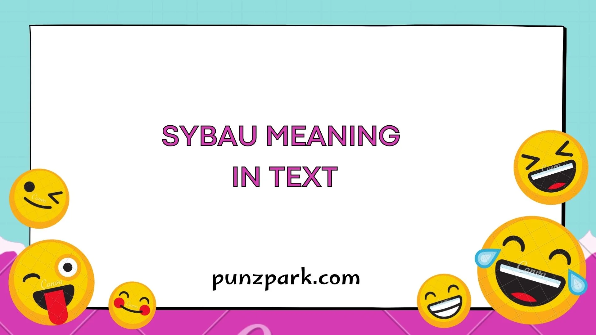 SYBAU Meaning