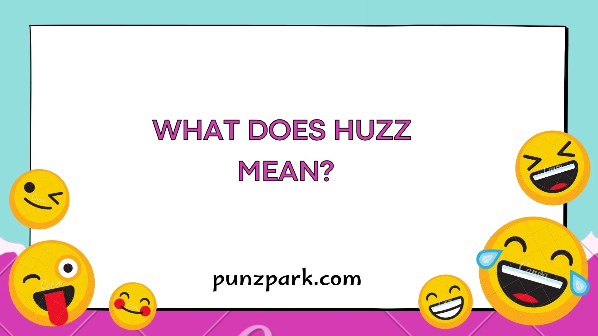 What Does Huzz Mean?